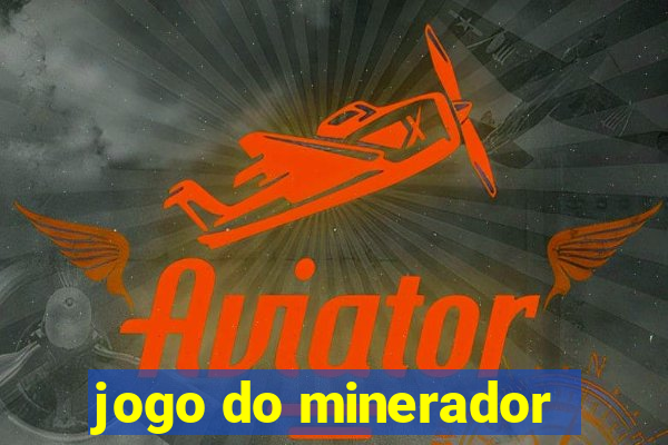 jogo do minerador